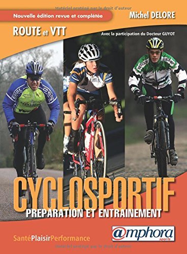 Cyclosportif : préparation et entraînement : route et VTT