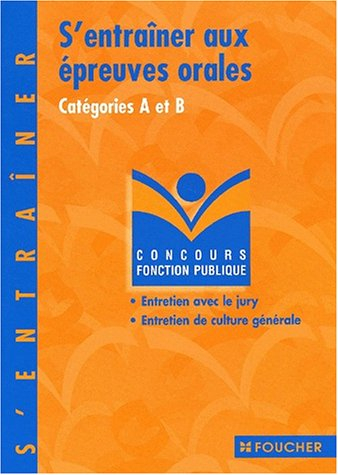 S'entraîner aux épreuves orales, catégories A et B