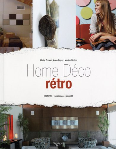 Home déco rétro : matériel, techniques, modèles