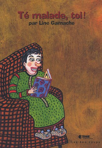 Té malade, toi !