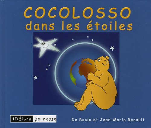 Cocolosso : petits gestes pour une terre plus belle. Vol. 2005. Cocolosso dans les étoiles