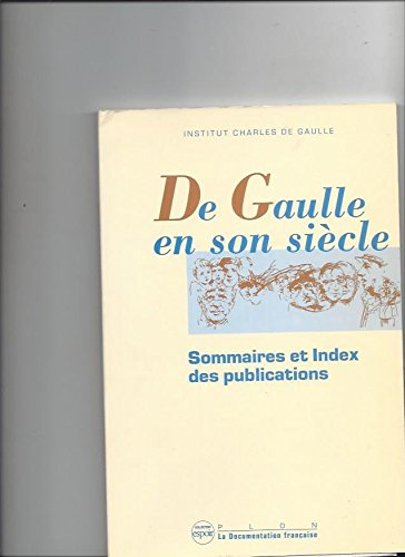 de gaulle en son siècle : sommaire et index des publications