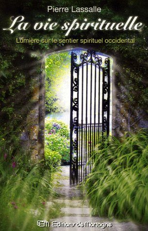 La Vie Spirituelle : Lumière sur le sentier spirituel occidental