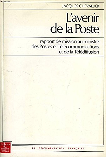 L'Avenir de la poste : Rapport au ministre des postes et télécommunications et de la télédiffusion