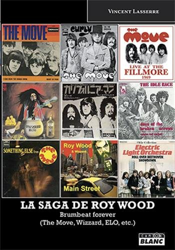 La saga de Roy Wood : brumbeat forever (The Move, Wizzard, ELO, etc.)