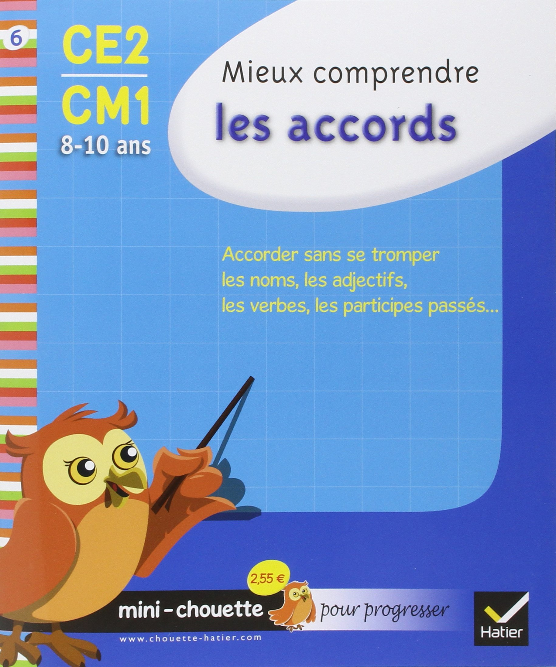 Mieux comprendre les accords CE2-CM1, 8-10 ans : accorder sans se tromper les noms, les adjectifs, l