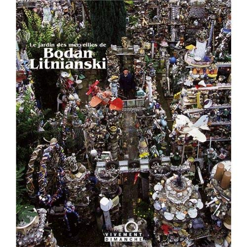 Le jardin des merveilles de Bodan Litnianski