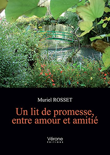 un lit de promesse, entre amour et amitié