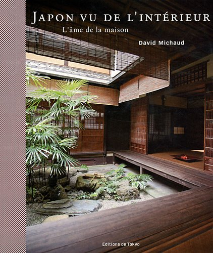 Japon vu de l'intérieur : l'âme de la maison