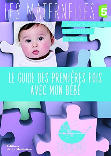 Le guide des premières fois avec mon bébé