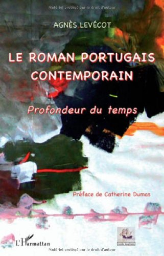 Le roman portugais contemporain : profondeur du temps