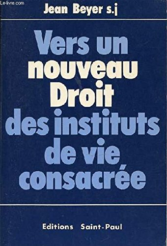 vers un nouveau droit des instituts de vie consacrée