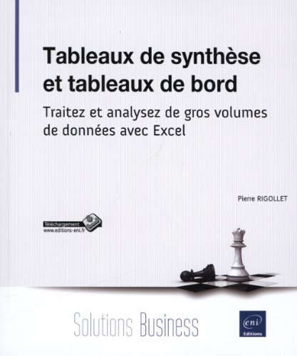 Tableaux de synthèse et tableaux de bord : traitez et analysez de gros volumes de données avec Excel