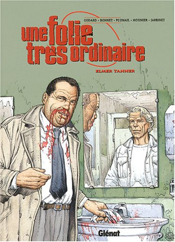 Une folie très ordinaire. Vol. 4. Elmer Tanner