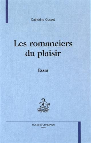 Les romanciers du plaisir : essai