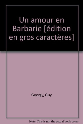 un amour en barbarie