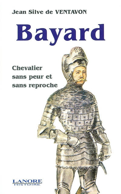 Bayard, chevalier sans peur et sans reproche
