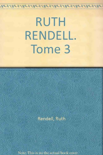 ruth rendell. tome 3