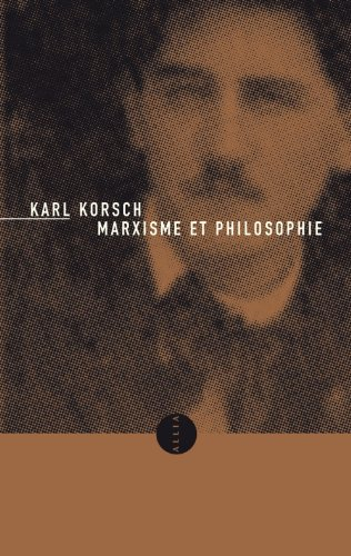 Marxisme et philosophie. L'état actuel du problème : Marxisme et philosophie, anti-critique par la m