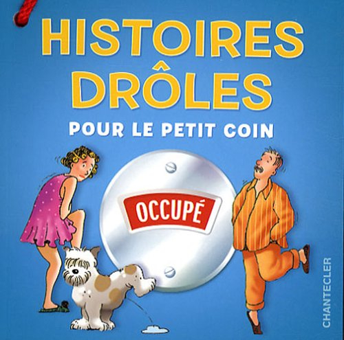 Histoires drôles pour le petit coin