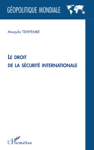 Le droit de la sécurité internationale