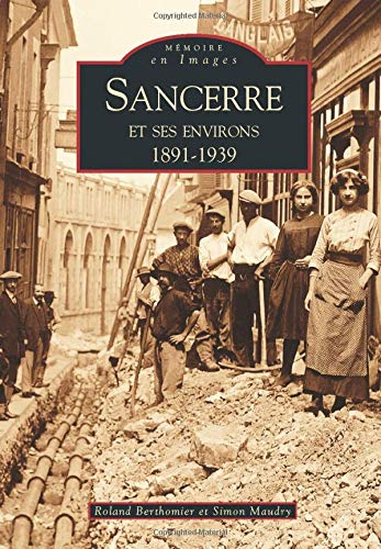 Sancerre et ses environs, 1891-1939