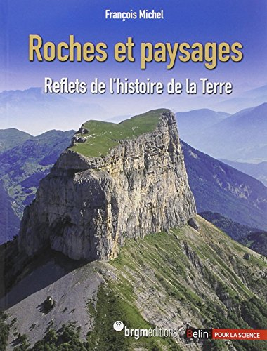 Roches et paysages : reflets de l'histoire de la Terre