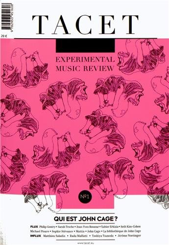 Tacet : experimental music review, n° 1. Qui est John Cage ?. Who is John Cage ?