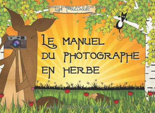 Le manuel du photographe en herbe