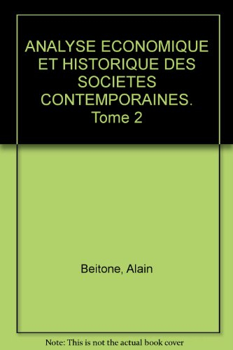 Analyse économique et historique des sociétés contemporaines : prépas économie, classes économiques 