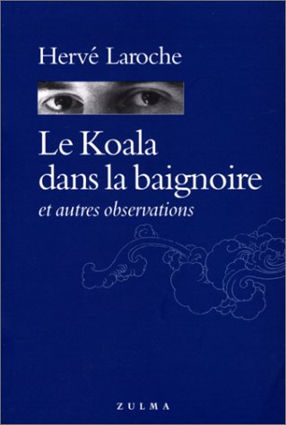 Le koala dans la baignoire : et autres observations