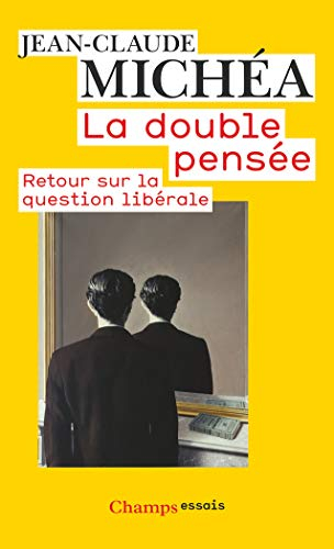 La double pensée : retour sur la question libérale