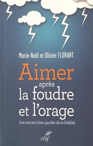 Aimer après la foudre et l'orage : les secrets bien gardés de la fidélité