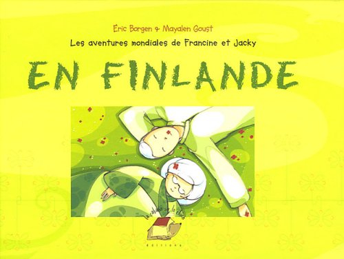 Les aventures mondiales de Francine et Jacky. Vol. 2004. En Finlande