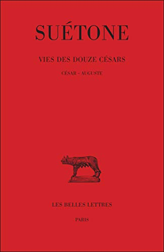 La vie des douze Césars. Vol. 1. César, Auguste