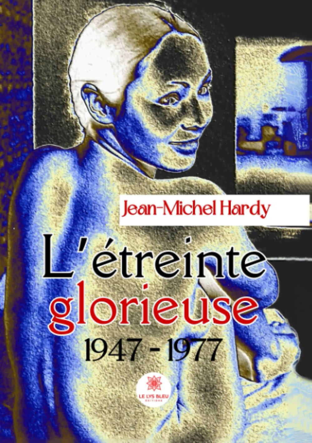 L'étreinte glorieuse : 1947 : 1977
