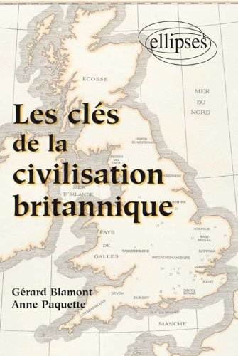 Les clés de la civilisation britannique