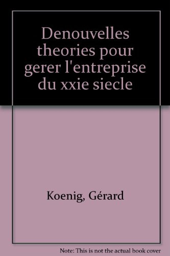 De nouvelles théories pour gérer l'entreprise du XXIe siècle