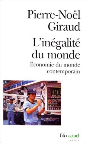 L'inégalité du monde : économie du monde contemporain