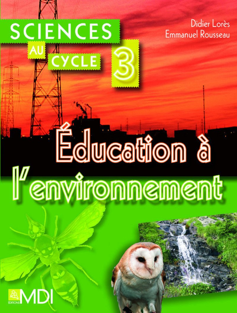 Sciences au cycle 3 - L'éducation à l'environnement