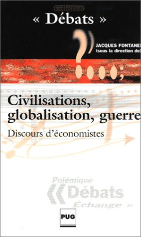Civilisations, globalisation, guerre : discours d'économistes