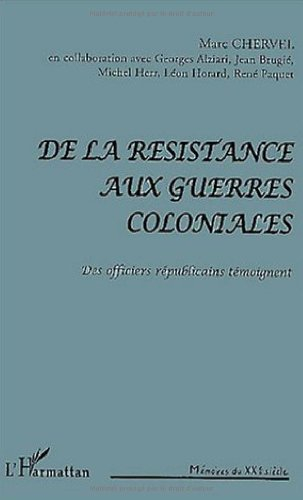 De la Résistance aux guerres coloniales : des officiers républicains témoignent