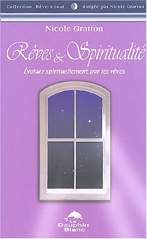 Rêves et spiritualité : évoluer spirituellement par les rêves