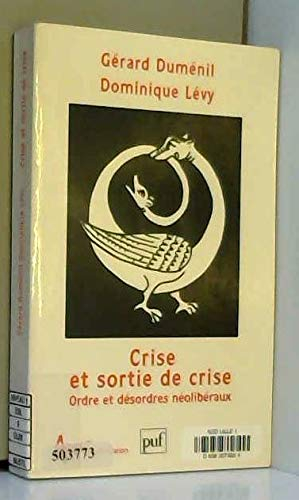 Crise et sortie de crise : ordre et désordres néolibéraux