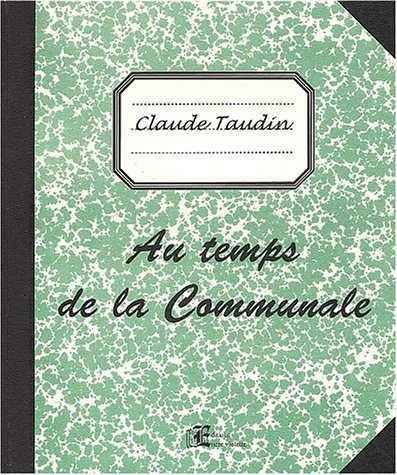 Au temps de la communale : 50 ans avant la fin du siècle