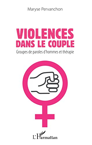Violences dans le couple : groupes de paroles d'hommes et thérapie