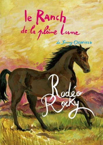 Le ranch de la Pleine Lune. Rodéo Rocky