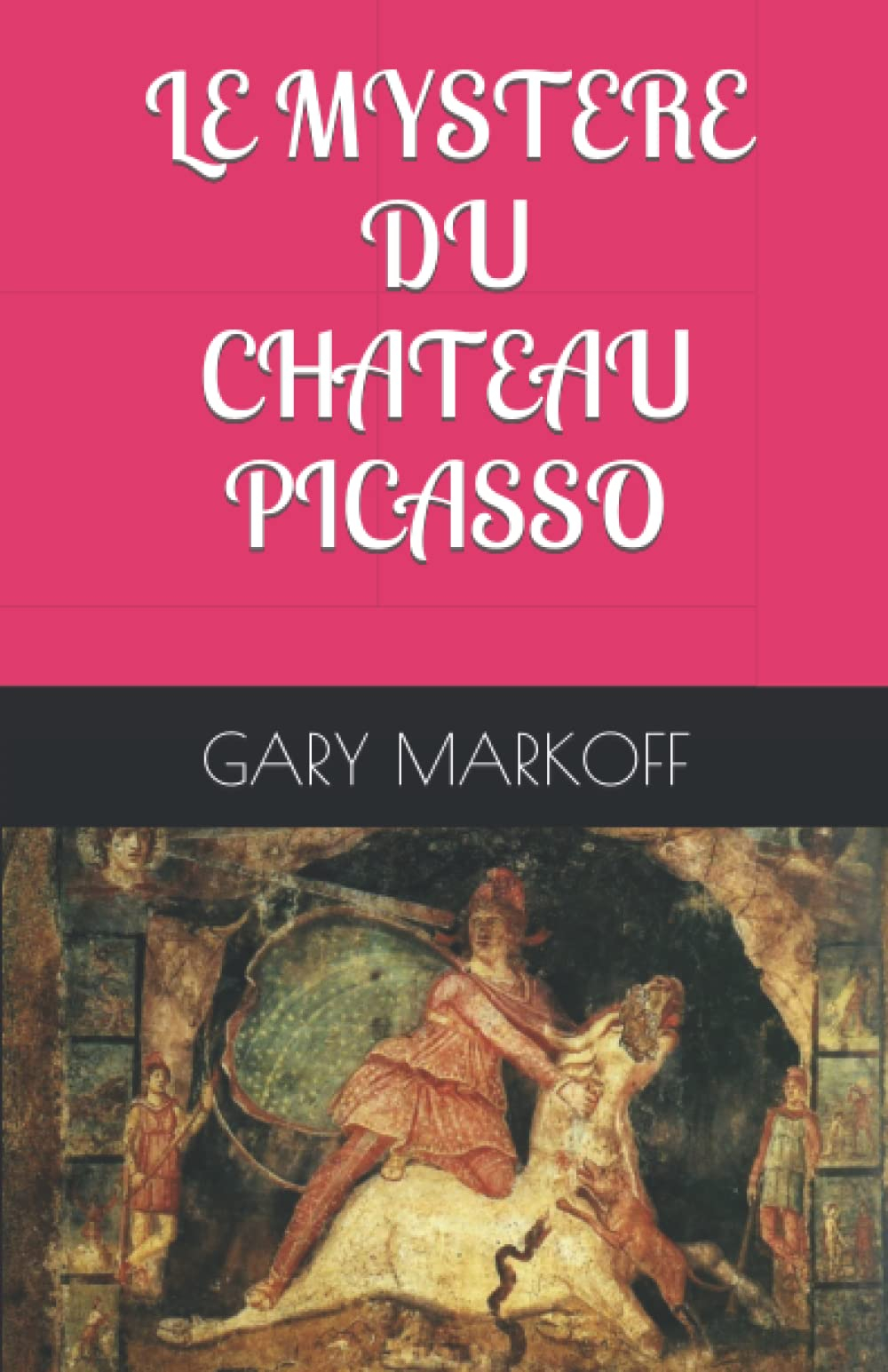 LE MYSTERE DU CHATEAU PICASSO