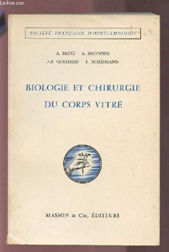 biologie et chirurgie du corps vitre.