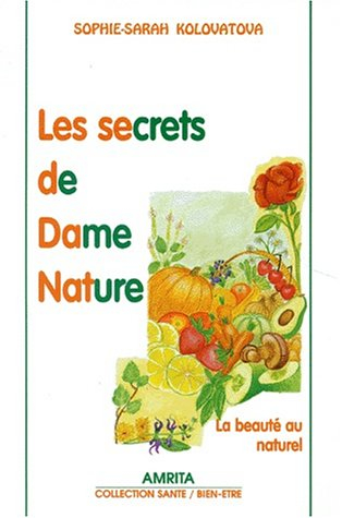 Les secrets de dame nature : la beauté au naturel